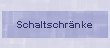 Schaltschr�nke